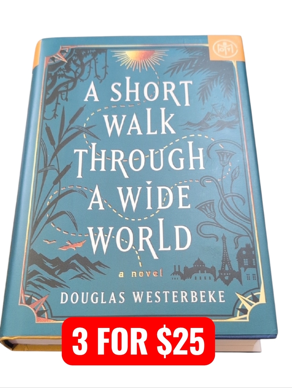 A Short Walk Through a Wide World by Douglas Westerbeke Hardback BOTM